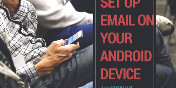 Set up email on your Android device