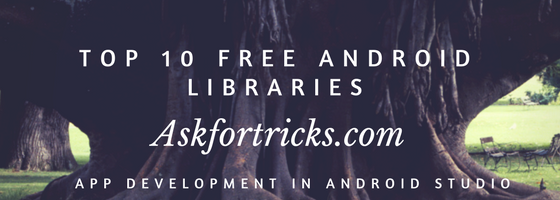 Top 10 free Android libraries for app development in android studio